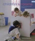 Children's Rooms: Practical Design Solutions for Ages 0-10 by Joanna Copestick (Author)