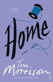 Home, by Toni Morrison