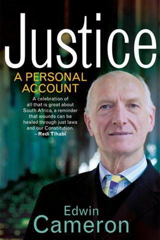 Justice: A personal account by Edwin Cameron