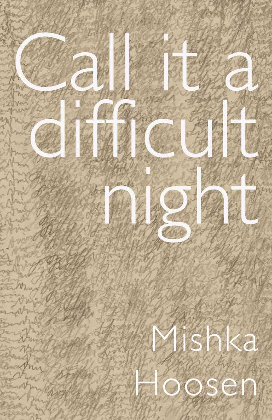 Call It a Difficult Night, by Mishka Hoosen