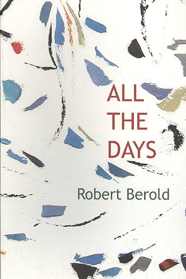 All The Days, by Robert Berold