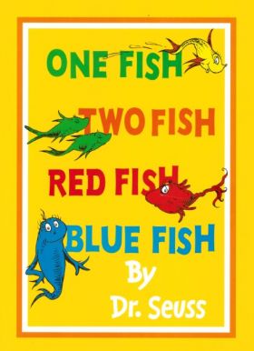 One Fish, Two Fish, Red Fish, Blue Fish by Dr. Seuss