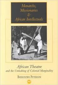 Monarchs, Missionaries, and African Intellectuals