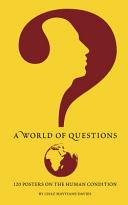 A World of Questions: 120 Posters on the Human Condition by Chaz Maviyane-Davies