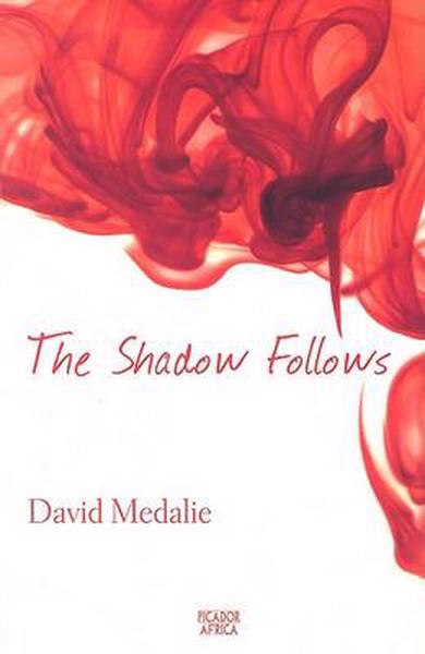 The Shadow Follows, by David Medalie(used)
