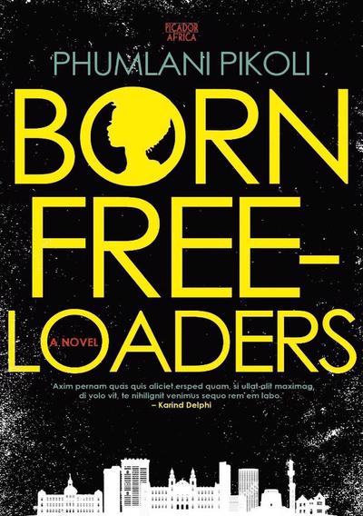 Born Freeloaders: A Novel