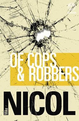 Of Cops & Robbers (Paperback), by Mike Nicol