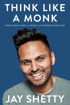 Think Like A Monk, by Jay Shetty