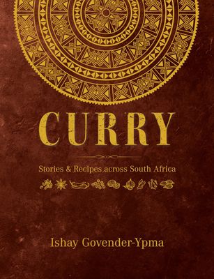 Curry: Stories & recipes across South Africa
