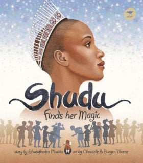 Shudu Finds Her Magic, by Shudufhadzo Musida (English)