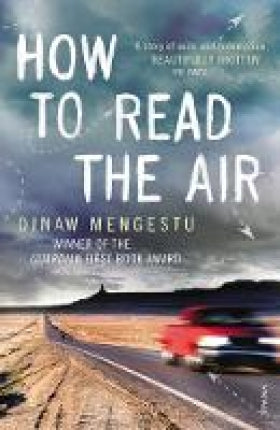 How to Read the Air, by Dinaw Mengestu