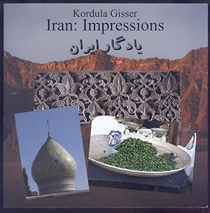 Iran: Impressions by Kordula Gisser (Used)
