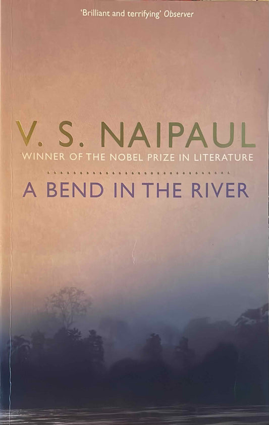 A Bend in the River, by V.S. Naipaul