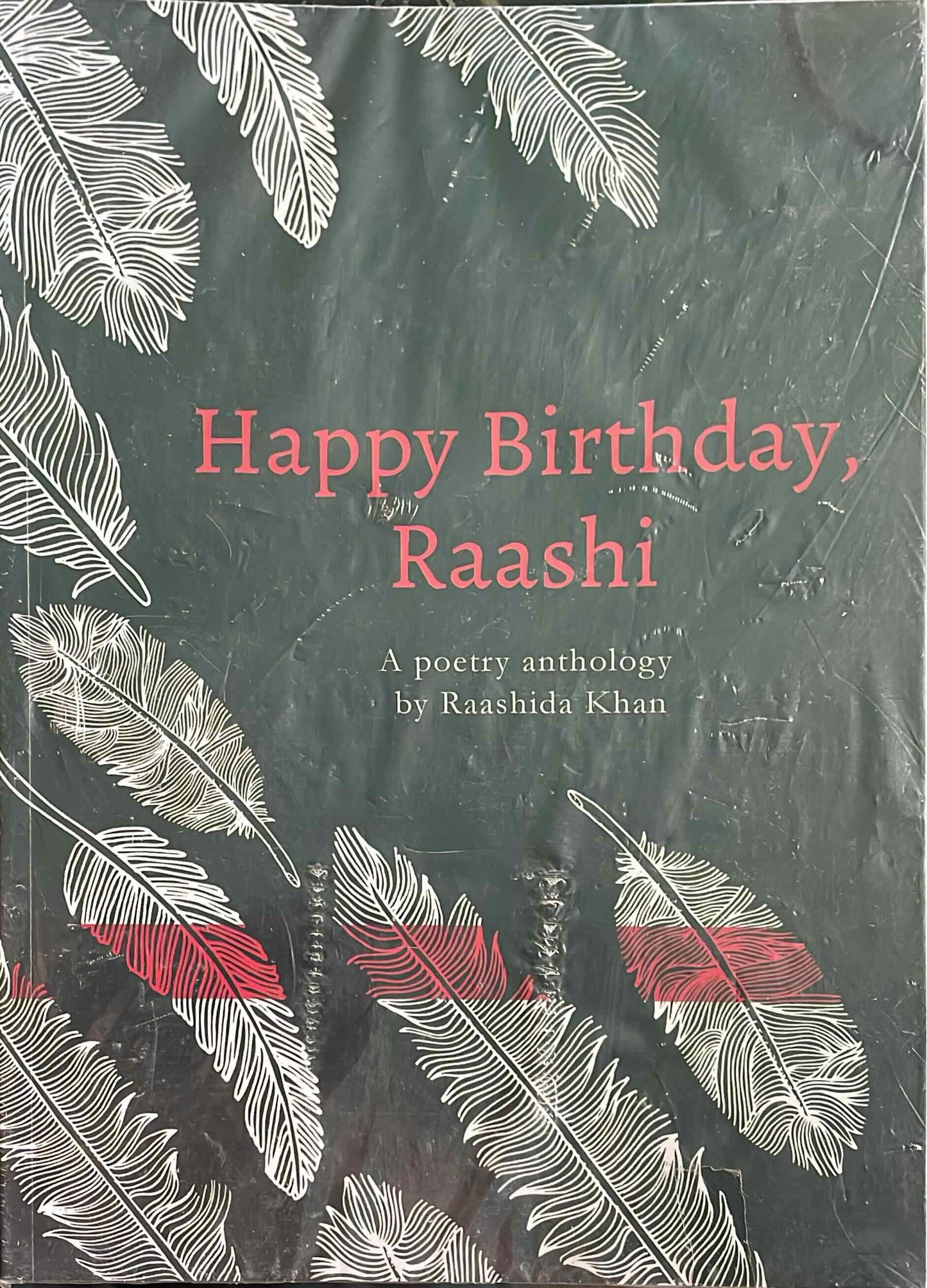 Happy Birthday, Raashi, by Raashida Khan