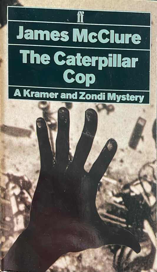 The Caterpillar Cop, by James McClure (used)