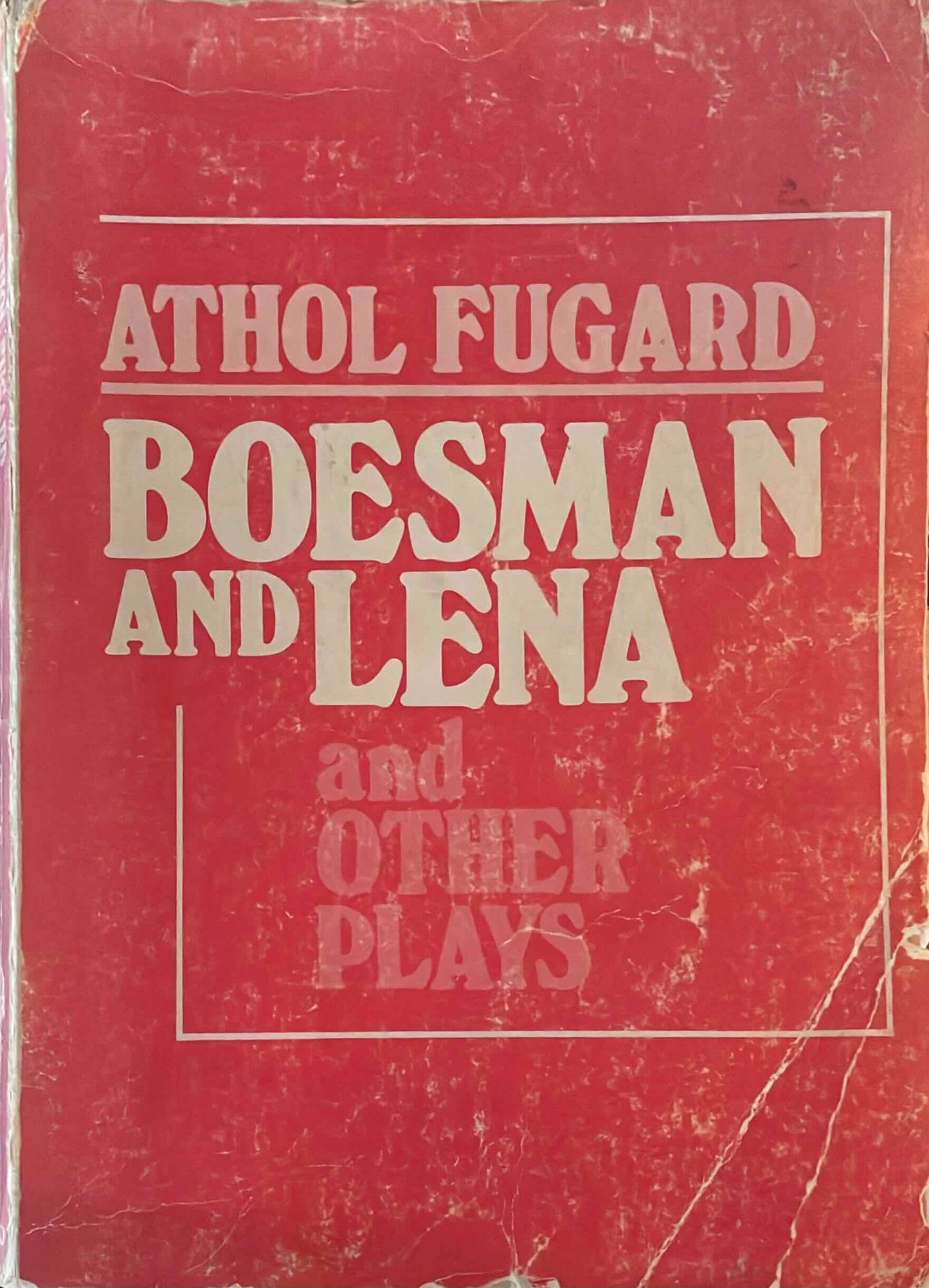 Boesman and Lena and Other Plays, by Athol Fugard (used)