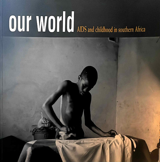 Our World: AIDS and Childhood in southern Africa (Used)