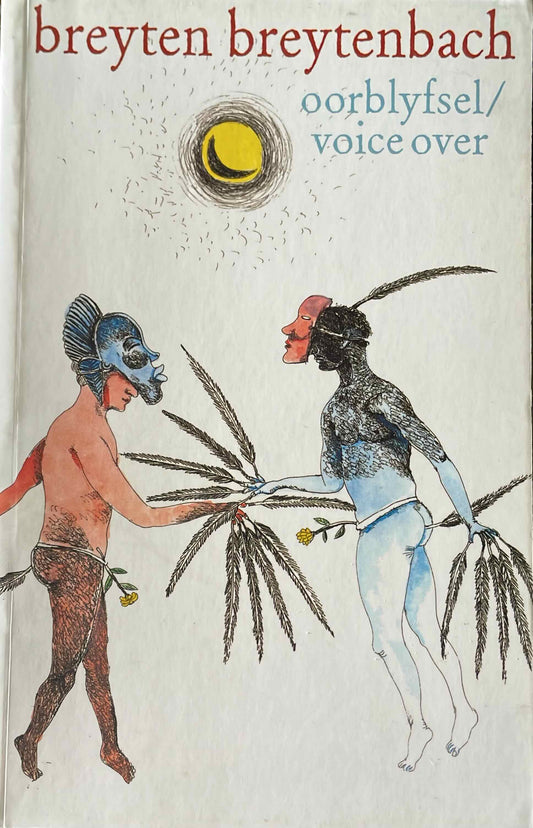 Oorblyfsel/ Voice Over, by Breyten Breytenbach (used)