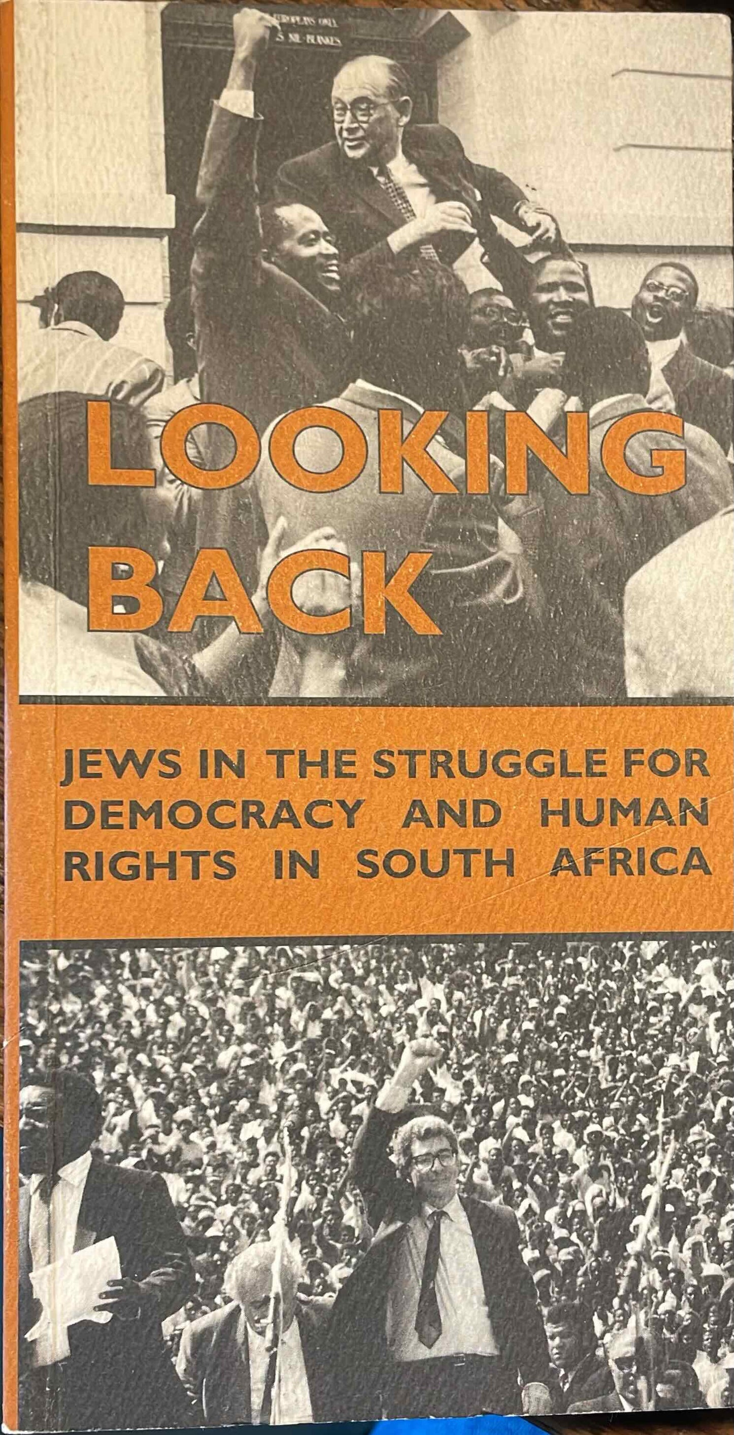 Looking Back: Jews in the Struggle for Democracy and Human Rights in South Africa