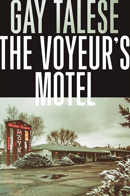 The Voyeur’s Motel by Gay Talese (Used)