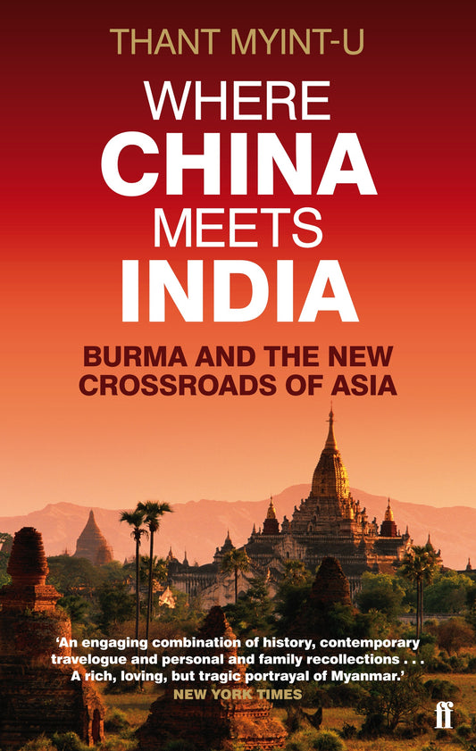 Where China Meets India by Thant Myint-U (Used)