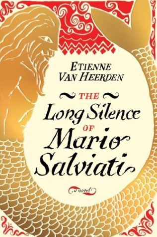 The Long Silence of Mario Salviati by Etienne Van Heerden (used)