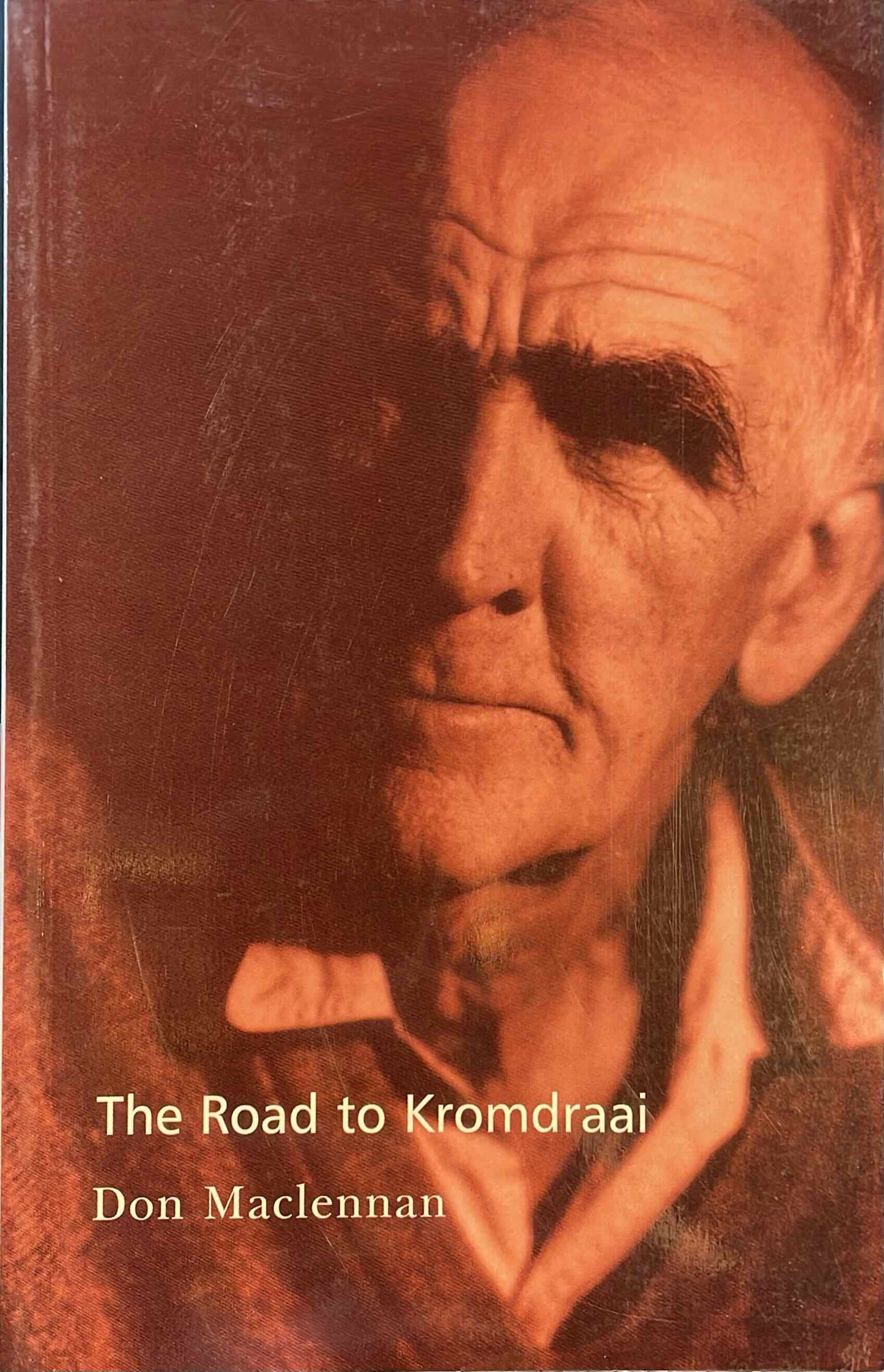 The Road to Kromdraai, by Don Maclennan (used)
