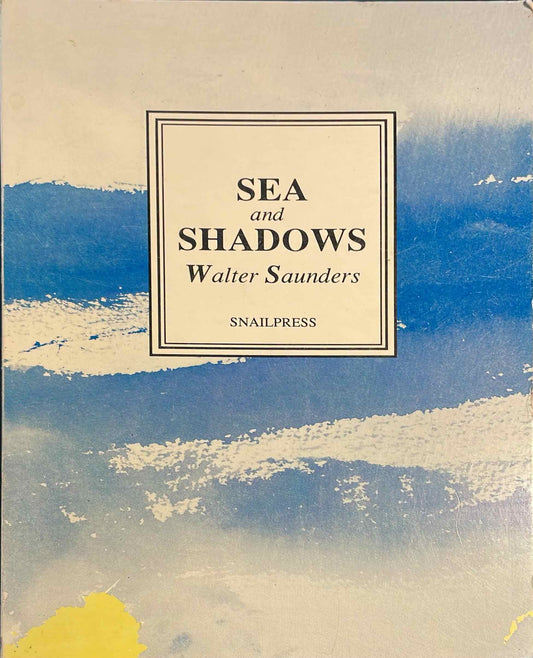 Sea and Shadows, by Walter Saunders