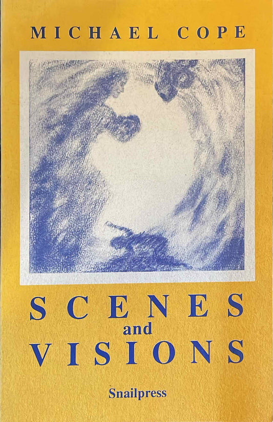 Scenes and Visions, by Michael Cope