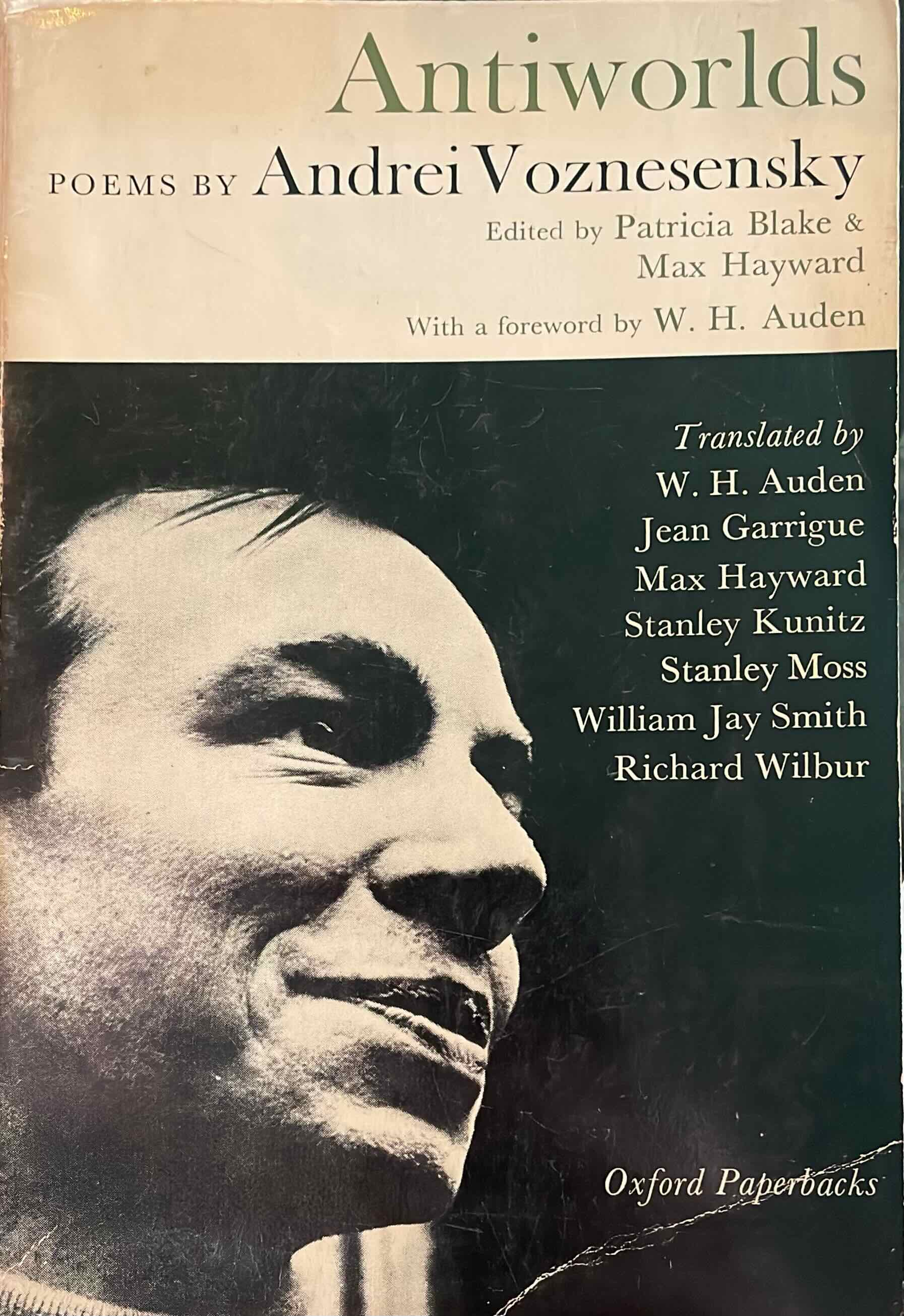 Antiworlds, Poems by Andrei Voznesensky, Ed. by Patricia Blake & Max H ...
