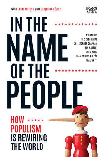 In the Name of the People: How Populism Is Rewiring the World