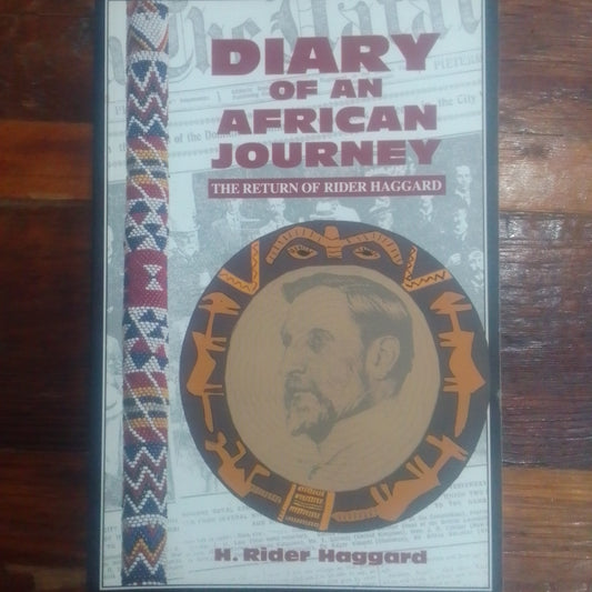 Diary of an African Journey: The Return of H.Rider Haggard
