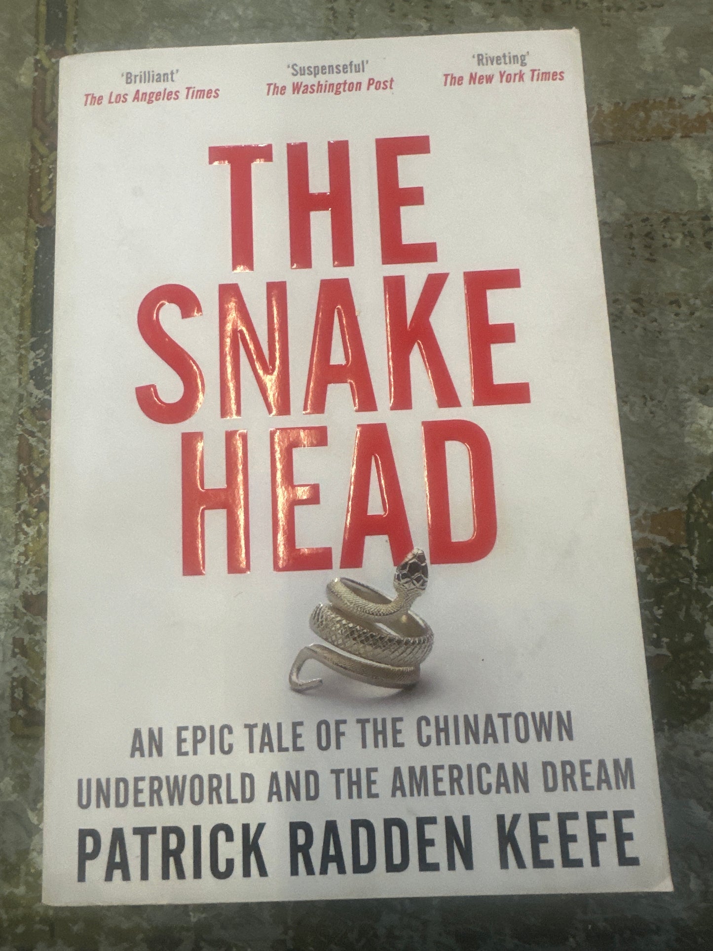 The Snake Head: An Epic Tale of the Chinatown Underworld and the American Dream (Used)