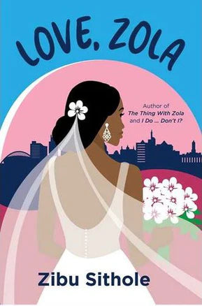 Love, Zola by Zibu Sithole