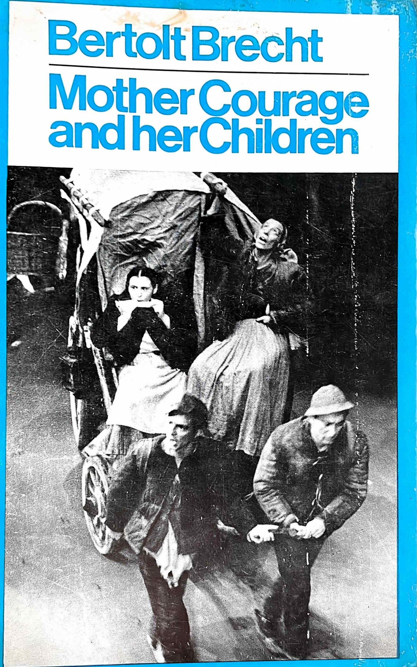 Mother Courage and her Children, by Bertolt Brecht (used)