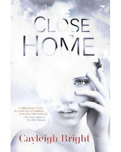Close to Home, by Cayleigh Bright