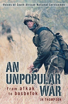 An Unpopular War: From afkak to bosbefok (Used)