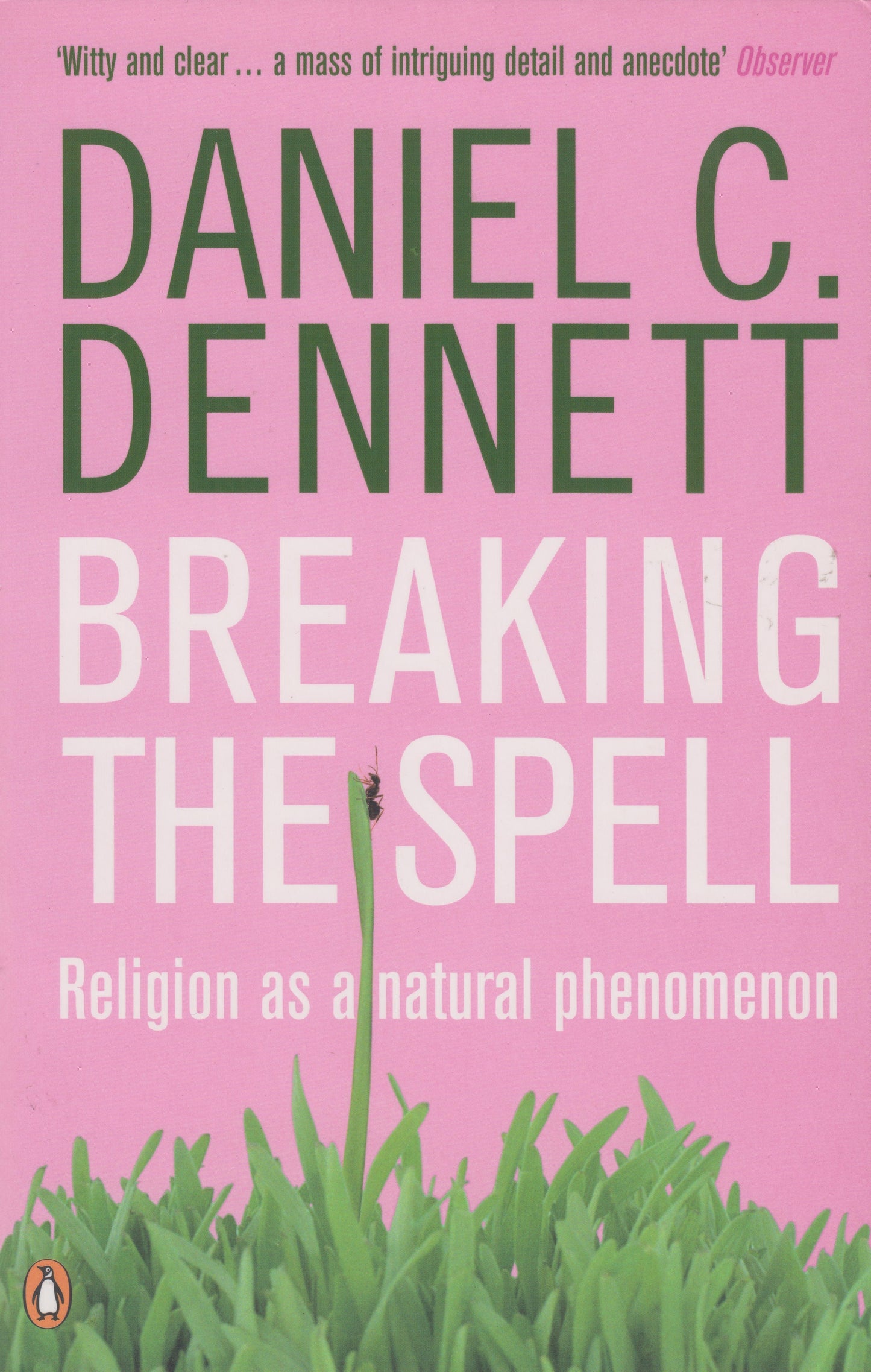 Breaking The Spell: Religion as a natural phenomenon by Daniel C. Dennett (Used)