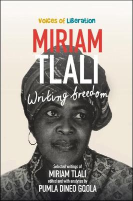 Voices of Liberation: Miriam Tlali, Writing Freedom
