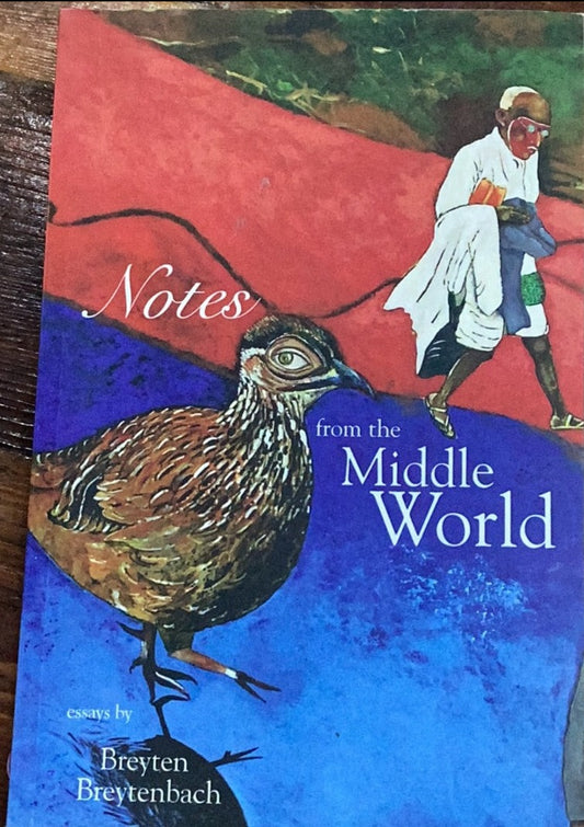 Notes from the Middle World, by Breyten Breytenbach (used)