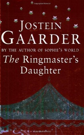 The Ringmaster’s Daughter, by Jostein Gaarder (Used)