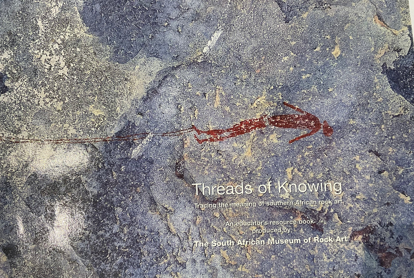 Threads of Knowing: Tracing the meaning of southern African rock art