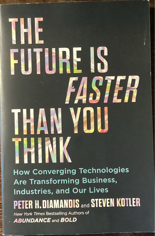 The Future is Faster Than You Think by Peter H. Diamandis and Steven Kotler (Used)