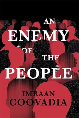An Enemy of the People by Imraan Coovadia
