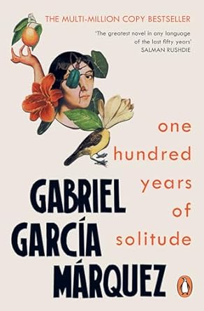One Hundred Years of Solitude, by Gabriel García Márquez