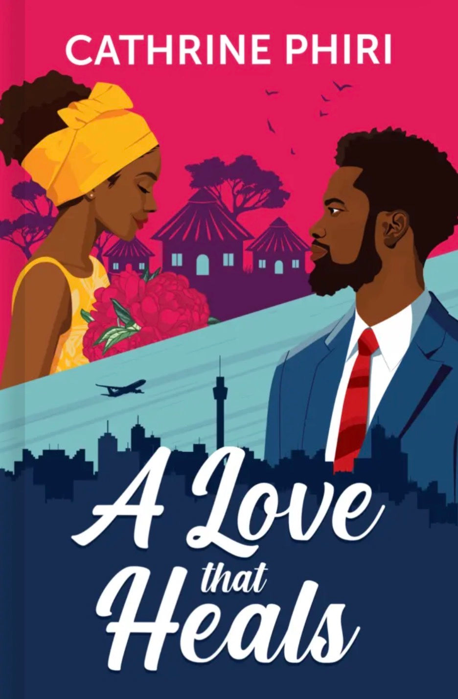 A Love That Heals by Catherine Phiri