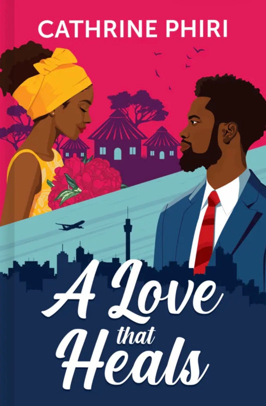 A Love That Heals by Catherine Phiri