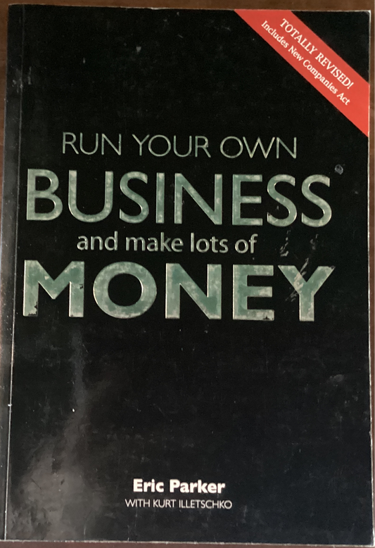 Run Your Own Business and make lots of Money by Eric Parker (Used)
