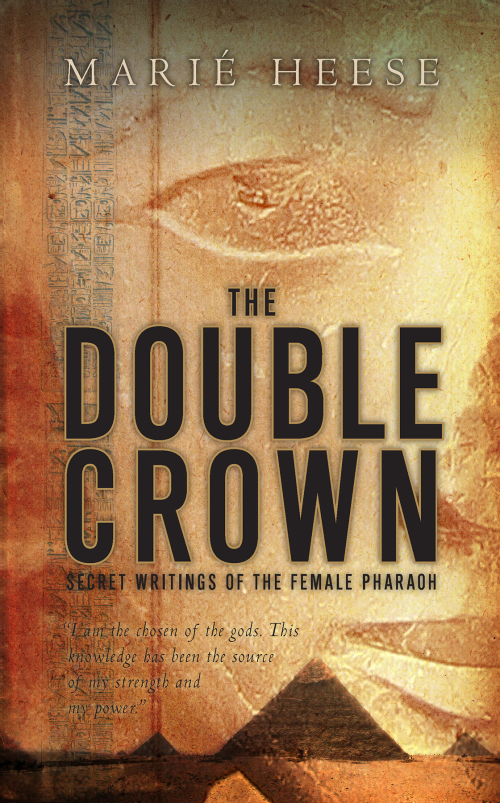 The Double Crown: Secret Writings of the Female Pharaoh, by Marié Heese (used)