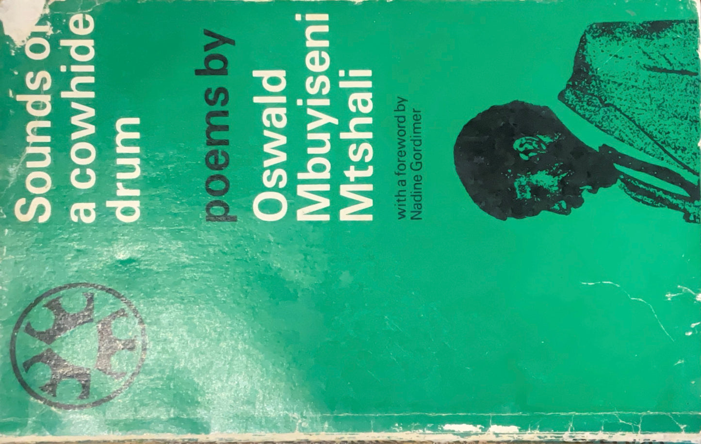 Sounds of a Cowhide Drum (Imisindo Yesigubhu Sesikhumba Senkomo) by Mbuyiseni Oswald Mtshali